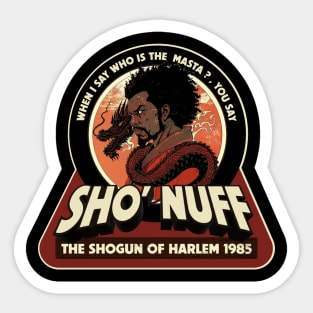 Sho Nuff Sticker